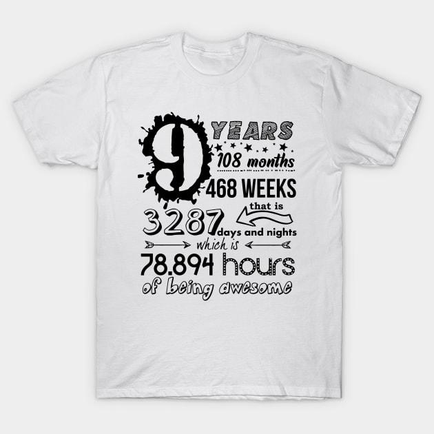 9 Years Old Funny 9th Birthday Girl Boy Gift 108 Month T-Shirt by Bezra